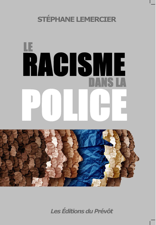 A PARAITRE PROCHAINEMENT : Le racisme dans la police